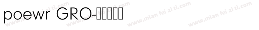 poewr GRO字体转换